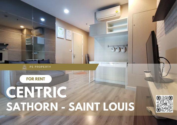 รูป ให้เช่า✨Centric Sathorn - Saint Louis✨ ใกล้ BTS เซนต์หลุยส์ เฟอร์นิเจอร์ และ เครื่องใช้ไฟฟ้าครบ - รูปที่ 1/11