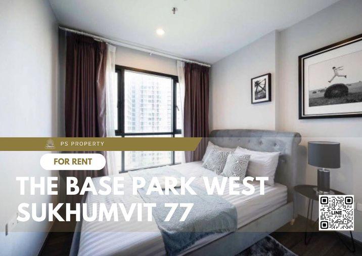 รูป ให้เช่า📣The Base Park West Sukhumvit 77📣 ตกแต่งครบพร้อมเข้าอยู่ เฟอร์นิเจอร์ เครื่องใช้ไฟฟ้าครบ ใกล้ BTS อ่อนนุช - รูปที่ 1/6