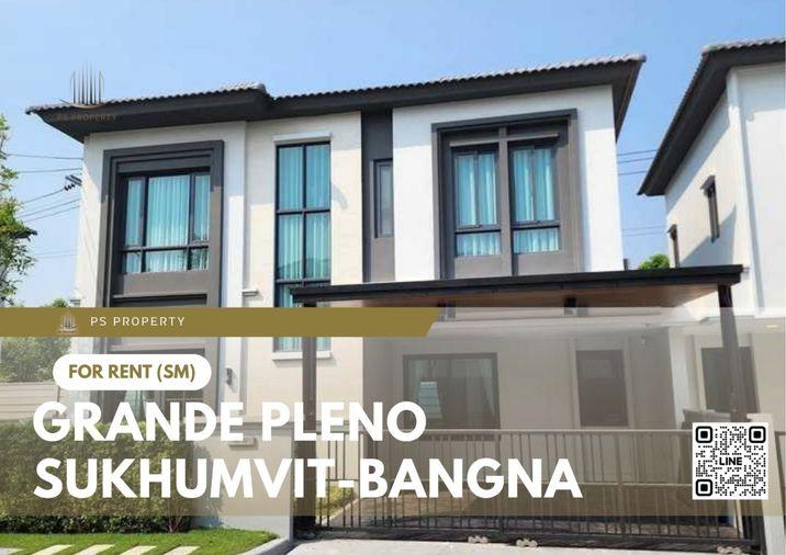 รูป บ้านเดี่ยวให้เช่า 📍 Grande Pleno Sukhumvit-Bangna 📍 3 ห้องนอน 4 ห้องน้ำ เฟอร์นิเจอร์ และ เครื่องใช้ไฟฟ้าครบ - รูปที่ 1/16