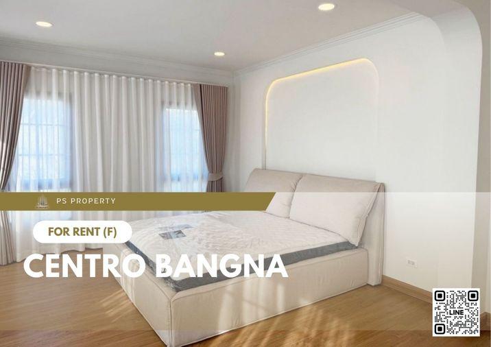 รูป บ้านเดี่ยวให้เช่า ✨ Centro Bangna ✨ 4 ห้องนอน 5 ห้องน้ำ เฟอร์นิเจอร์ และ เครื่องใช้ไฟฟ้าครบ  - รูปที่ 1/10