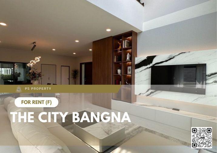 รูป บ้านเดี่ยวให้เช่า ✨ The City Bangna ✨ 4 ห้องนอน 5 ห้องน้ำ เฟอร์นิเจอร์ และ เครื่องใช้ไฟฟ้าครบ  - รูปที่ 1/11