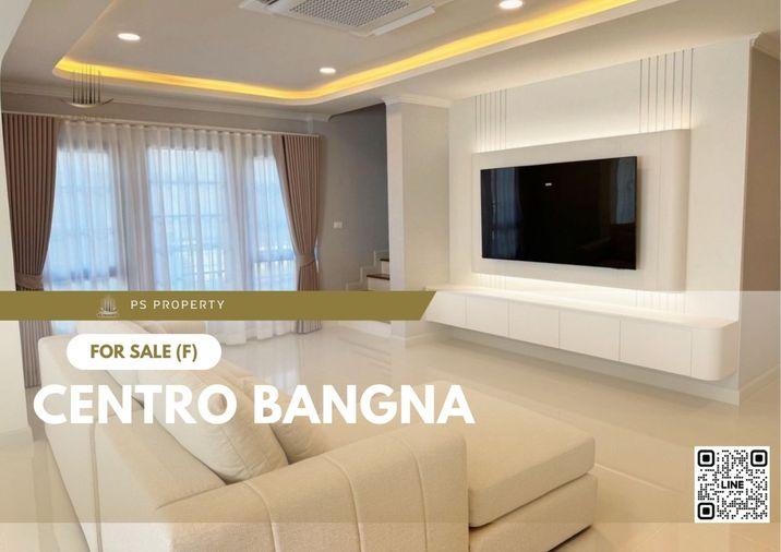 รูป ขายด่วน 📍 Centro Bangna 📍 4 ห้องนอน 5 ห้องน้ำ เฟอร์นิเจอร์ และ เครื่องใช้ไฟฟ้าครบ - รูปที่ 1/10