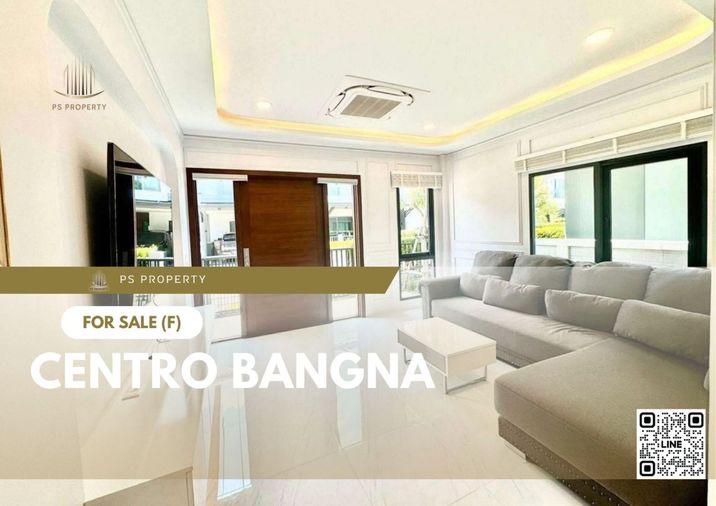 รูป บ้านเดี่ยวขายด่วน ✨ Centro Bangna ✨ 4 ห้องนอน 5 ห้องน้ำ เฟอร์นิเจอร์ และ เครื่องใช้ไฟฟ้าครบ - รูปที่ 1/8