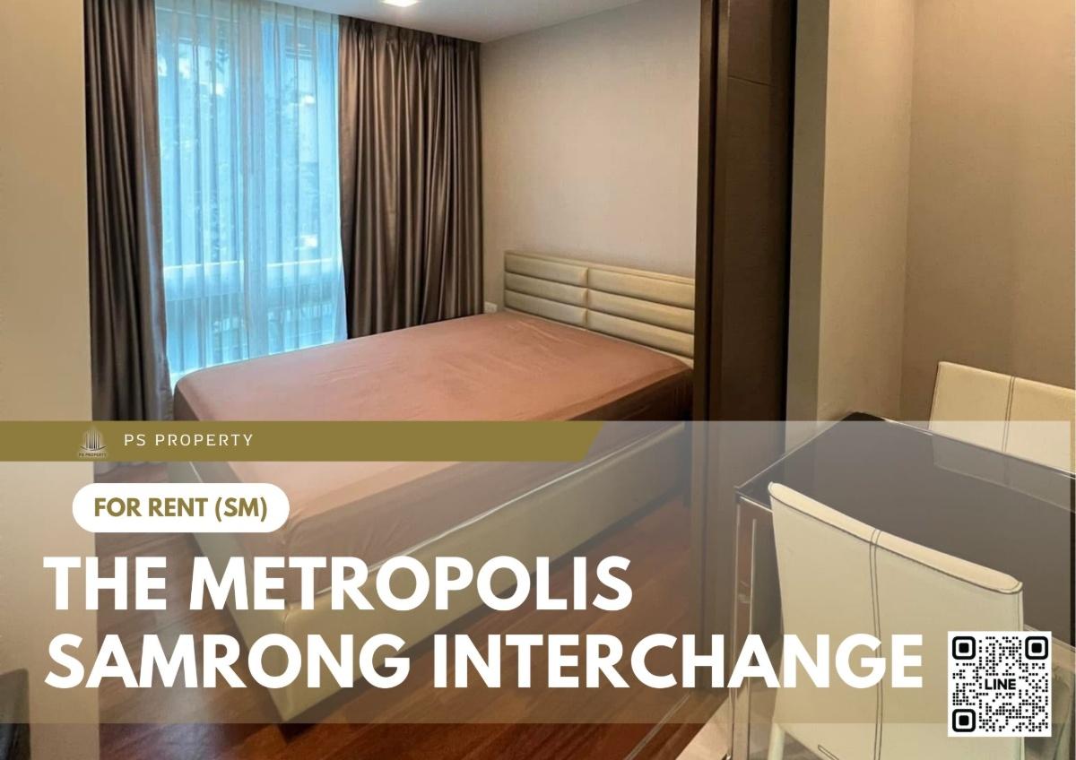 รูป ให้เช่า 📍 The Metropolis Samrong Interchange 📍เดินทางสะดวก ใกล้ BTS สำโรง เฟอร์นิเจอร์ และ เครื่องใช้ไฟฟ้าครบ  - รูปที่ 1/11