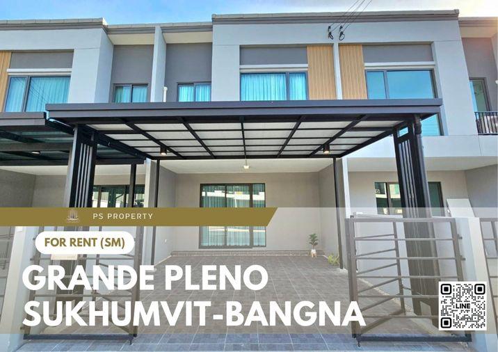 รูป ทาวน์เฮ้าส์ให้เช่า 📍 Grande Pleno Sukhumvit-Bangna 📍 3 ห้องนอน 2 ห้องน้ำ เฟอร์นิเจอร์ และ เครื่องใช้ไฟฟ้าครบ  - รูปที่ 1/11
