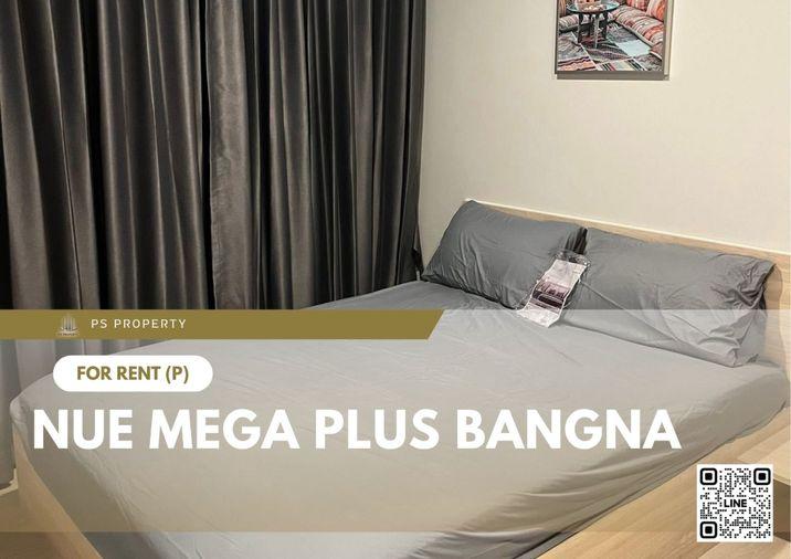 รูป ให้เช่า 📍 Nue Mega Plus Bangna 📍 เฟอร์นิเจอร์ และ เครื่องใช้ไฟฟ้าครบ ใกล้ MRT ศรีเอี่ยม - รูปที่ 1/9