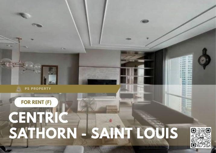 รูป ให้เช่า ✨ Centric Sathorn - Saint Louis ✨ 3 ห้องนอน 3 ห้องน้ำ เฟอร์นิเจอร์ และ เครื่องใช้ไฟฟ้าครบ  - รูปที่ 1/8