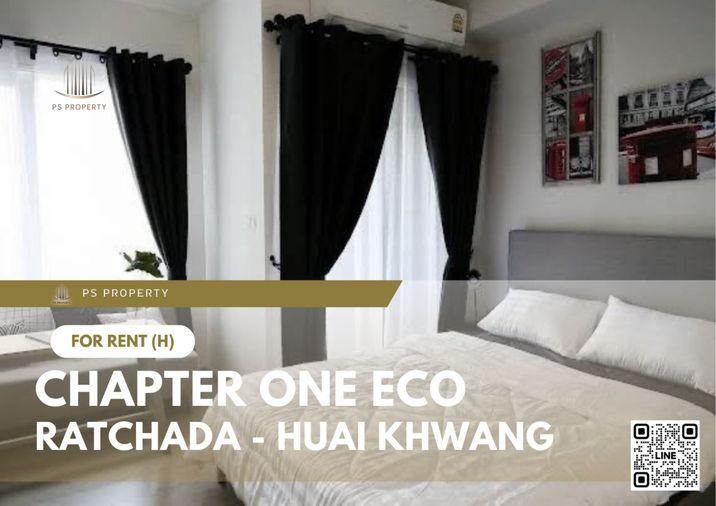 รูป ให้เช่า 📍 Chapter One Eco Ratchada - Huai Khwang 📍 เฟอร์นิเจอร์ และ เครื่องใช้ไฟฟ้าครบ ใกล้ MRT ห้วยขวาง - รูปที่ 1/11