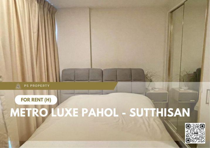 รูป ให้เช่า ✨ Metro Luxe Pahol - Sutthisan ✨ เฟอร์นิเจอร์ และ เครื่องใช้ไฟฟ้าครบ ใกล้ BTS สะพานควาย - รูปที่ 1/10