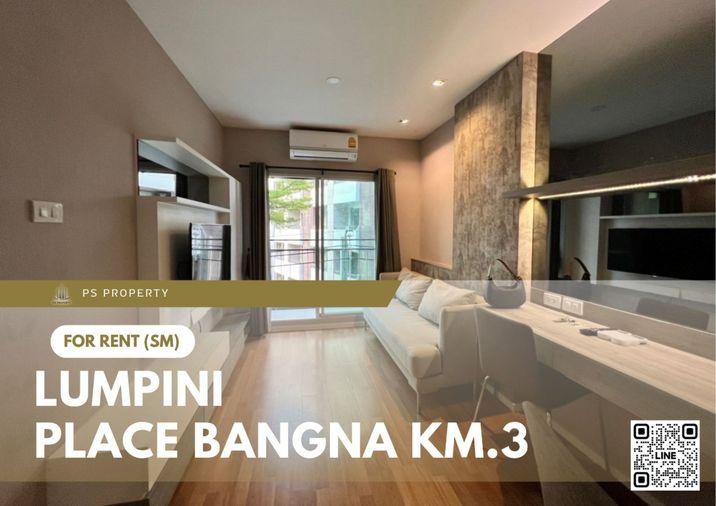 รูป ให้เช่า 🔥 Lumpini Place Bangna Km.3 🔥 เฟอร์นิเจอร์ และ เครื่องใช้ไฟฟ้าครบ ใกล้ เซ็นทรัล บางนา - รูปที่ 1/11