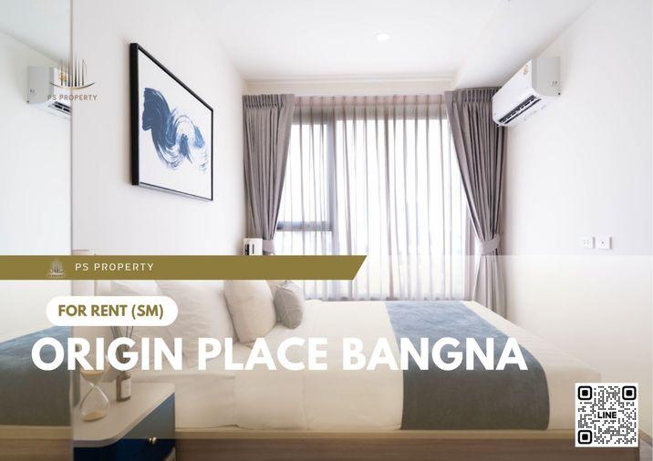 รูป ให้เช่า 🔥 Origin place bangna 🔥 โครงการใหม่ ฟรี WiFi เฟอร์นิเจอร์ และ เครื่องใช้ไฟฟ้าครบ - รูปที่ 1/11