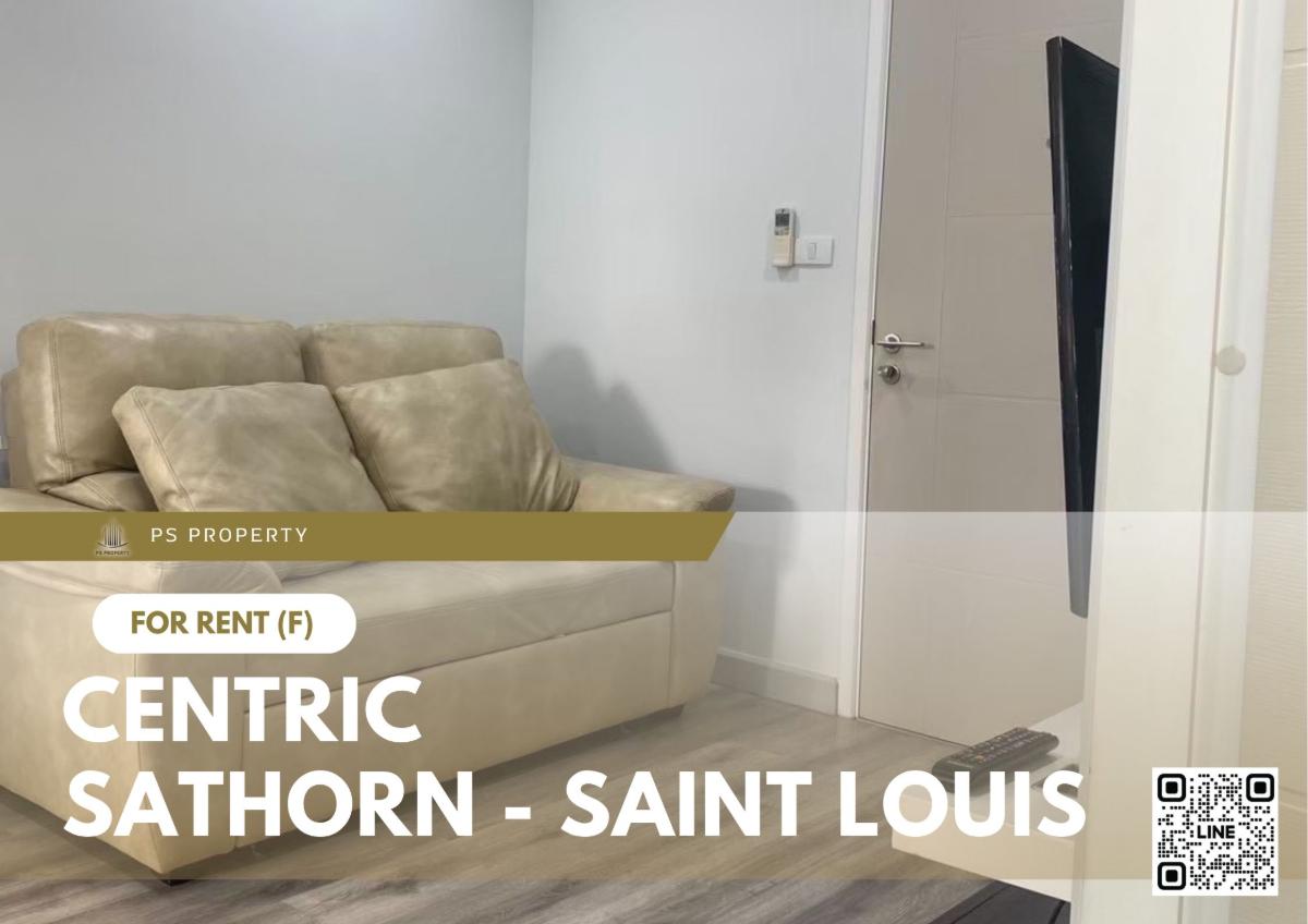 รูป ให้เช่า 🔥 Centric Sathorn - Saint Louis 🔥 เฟอร์นิเจอร์ และ เครื่องใช้ไฟฟ้าครบ ใกล้ BTS เซนต์หลุยส์ - รูปที่ 1/10