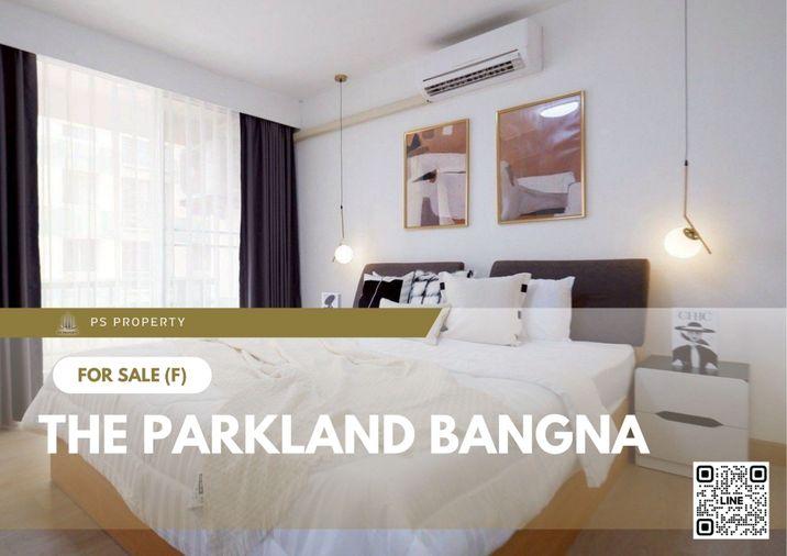 รูป ขายด่วน ✨ The Parkland Bangna ✨ 2 ห้องนอน 2 ห้องน้ำ เฟอร์นิเจอร์ และ เครื่องใช้ไฟฟ้าครบ  - รูปที่ 1/11