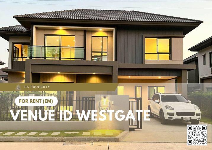 รูป บ้านเดี่ยวให้เช่า ✨ VENUE ID Westgate ✨ 4 ห้องนอน 3 ห้องน้ำ เฟอร์นิเจอร์ และ เครื่องใช้ไฟฟ้าครบ  - รูปที่ 1/11