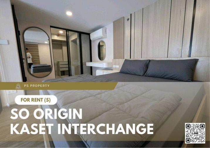 picture For Rent 🔥 SO ORIGIN KASET INTERCHANGE 🔥 Fully furnished and equipped with appliances; near Kasetsart University BTS. - 1/6