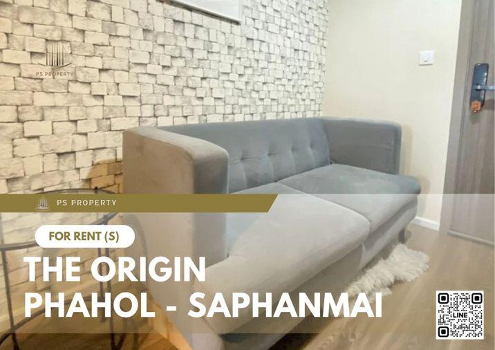 รูป ให้เช่า 🧚♂️The Origin Phahol-Saphanmai🧚♂️ ห้องสวย วิวสระ เฟอร์ครบ พร้อมเครื่องใช้ไฟฟ้า🚆ใกล้ BTS สายหยุด 600 เมตร - รูปที่ 1/9