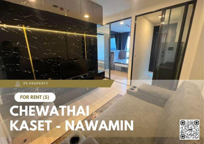รูป ให้เช่า 📍 Chewathai Kaset - Nawamin 📍 เฟอร์นิเจอร์ และ เครื่องใช้ไฟฟ้าครบ ใกล้ Central ลาดพร้าว - รูปที่ 1/7