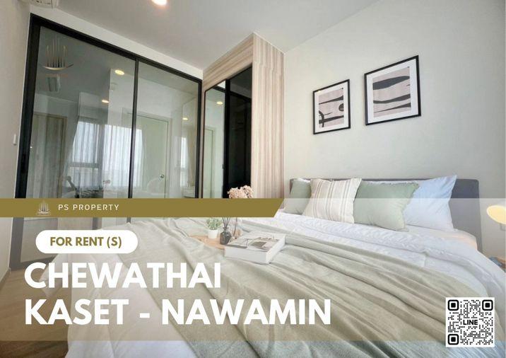 รูป ให้เช่า ✨ Chewathai Kaset - Nawamin ✨ เฟอร์นิเจอร์ และ เครื่องใช้ไฟฟ้าครบ ใกล้ Major รัชโยธิน - รูปที่ 1/15