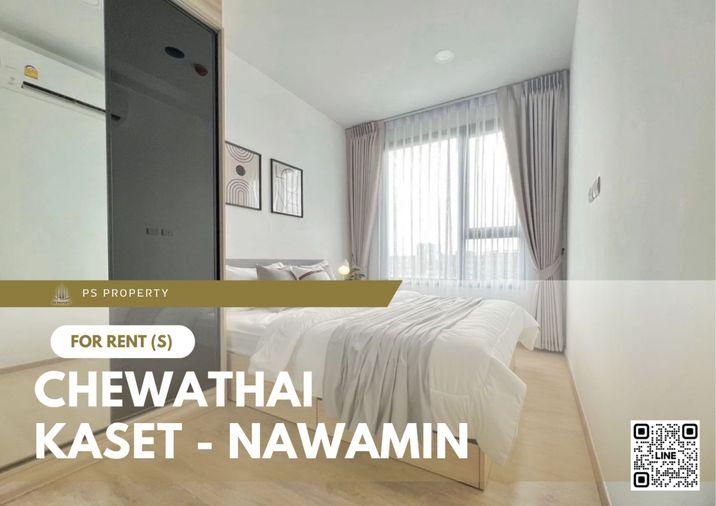 รูป ให้เช่า ✨ Chewathai Kaset - Nawamin ✨ เฟอร์นิเจอร์ และ เครื่องใช้ไฟฟ้าครบ ใกล้ Major รัชโยธิน - รูปที่ 1/17