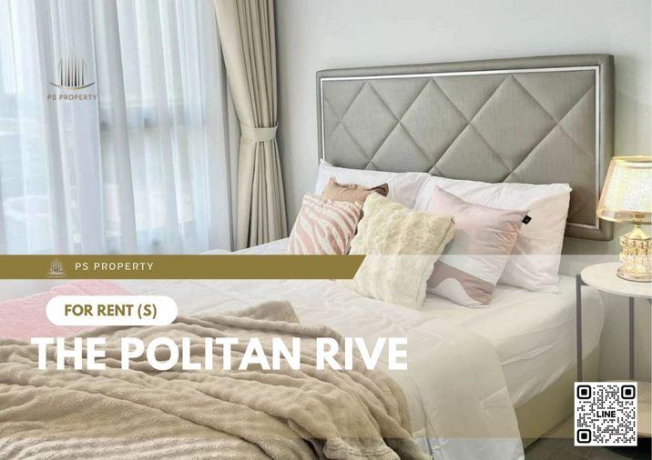 รูป ให้เช่า ✨ The Politan Rive ✨ 2 ห้องนอน 2 ห้องน้ำ เฟอร์นิเจอร์ และ เครื่องใช้ไฟฟ้าครบ - รูปที่ 1/10