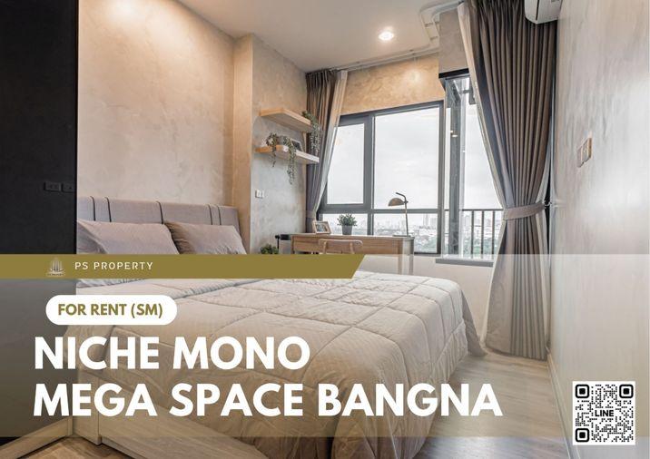รูป ให้เช่า 🔥 Niche MONO Mega Space Bangna 🔥 เฟอร์นิเจอร์ และ เครื่องใช้ไฟฟ้าครบ ใกล้ BTS บางนา - รูปที่ 1/11