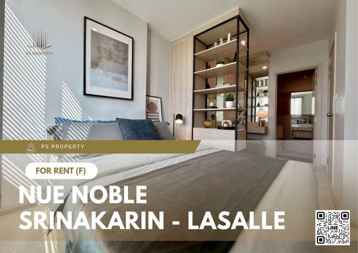 รูป ให้เช่า 📍 Nue Noble Srinakarin - Lasalle 📍 เฟอร์นิเจอร์ และ เครื่องใช้ไฟฟ้าครบ ใกล้ MRT ศรีลาซาล - รูปที่ 1/11