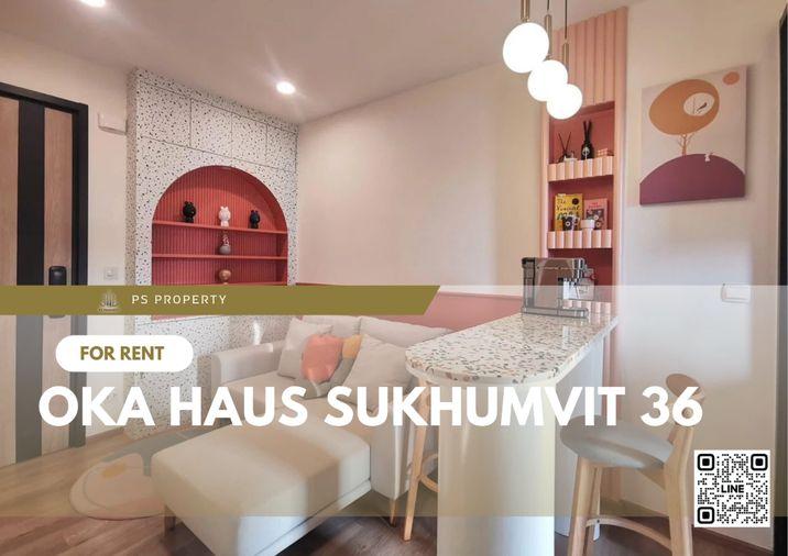 รูป ให้เช่า 📍 OKA HAUS Sukhumvit 36 📍 เฟอร์นิเจอร์ และ เครื่องใช้ไฟฟ้าครบ ใกล้ BTS ทองหล่อ - รูปที่ 1/8