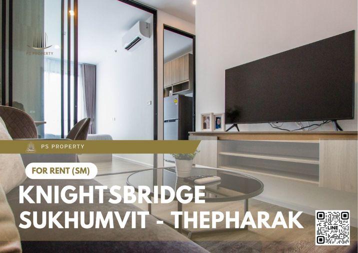 รูป ให้เช่า ✨ Knightsbridge Sukhumvit - Thepharak ✨ เฟอร์นิเจอร์ และ เครื่องใช้ไฟฟ้าครบ ใกล้ MRT ทิพวัล - รูปที่ 1/8