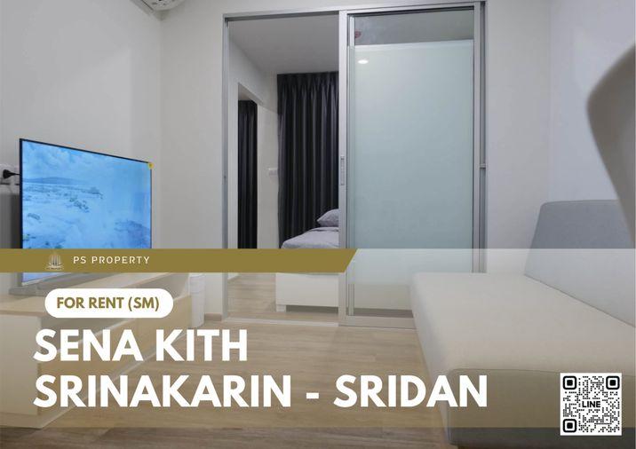 รูป ให้เช่า 🔥 Sena Kith Srinakarin - Sridan 🔥 เฟอร์นิเจอร์ และ เครื่องใช้ไฟฟ้าครบ ใกล้ MRT  - รูปที่ 1/11