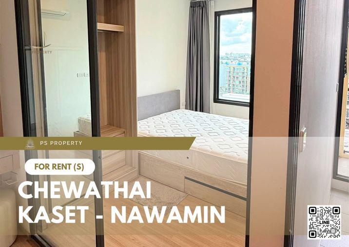 รูป ให้เช่า 🔥 Chewathai Kaset - Nawamin 🔥 เฟอร์นิเจอร์ และ เครื่องใช้ไฟฟ้าครบ ใกล้ ม.เกษตรศาตร์บางเขน - รูปที่ 1/11